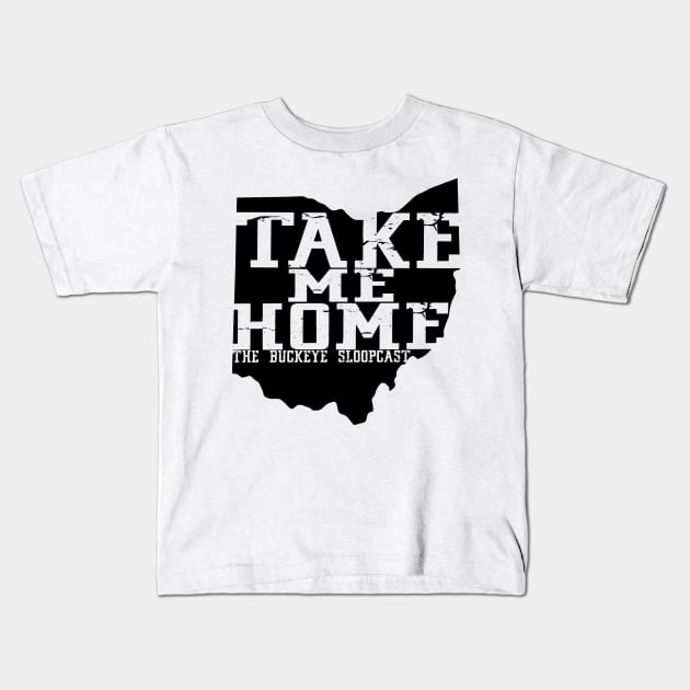 Take Me Back To Ohio Kids T-Shirt by SloopCast